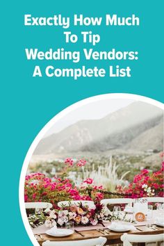 a wedding vendor's complete list for exactly how much to tip