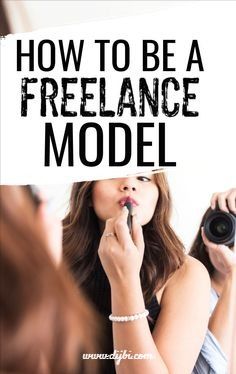 a woman holding a camera in front of her face with the words how to be a freelance model