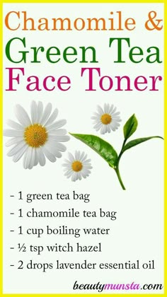 Green Tea Face Toner, Benefits Of Chamomile, Green Tea Toner, Ancient Remedies, Green Tea Face, Water Witch, Skin Care Routine For 20s, Green Tea Mask, Natural Healing Remedies