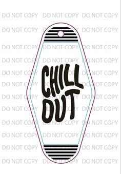 a black and white image with the words chill out on it's front end