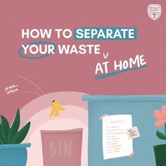 a pink poster with the words how to separate your waste v at home on it