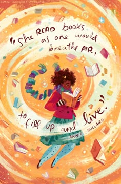 an illustration of a girl reading a book with the words, she read books as one would breathe her life and live