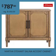 an advertisement for martha stewart's accent cabinet $ 787 50 reg $ 650 00