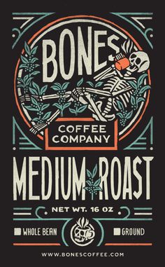 the label for bones coffee company dark roast, which is also available on t - shirts