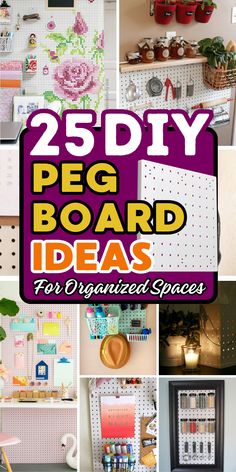 25 diy peg board ideas for organized spaces that are easy to do and cheap