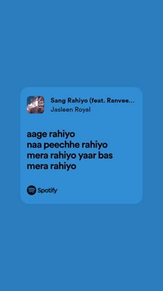 the text on the blue background reads,'age rahive nag peeche rahvo mera rahiyo yaar baas mera rahiya bas