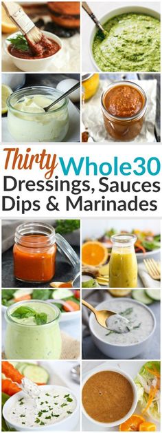 the cover of thirty whole - 30 dressings, sauces, dips and marinades