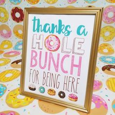 a sign that says, thanks a holle bunch for being here with donuts