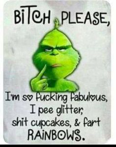 Funny Grinch Quotes, Grinch Sayings Quotes Funny, Funny Things To Say, Funny Quotes Wallpaper, Funny Grinch, Grinch Quotes, Mean Humor, Disney Quotes Funny