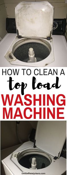 a washing machine with the words how to clean a top load washing machine on it