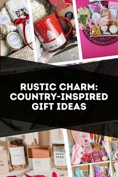 the words rustic charm country - inspired gift ideas are shown above pictures of various items