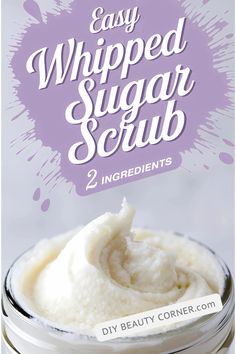 an easy whipped sugar scrub recipe in a jar with text overlay that reads, easy whipped sugar scrub 2 ingredients