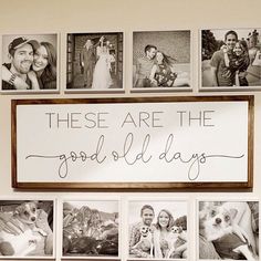 there are pictures hanging on the wall with words above them that read, these are the good holidays