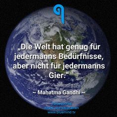 the earth with a quote on it that says, die weltt hat genug fur