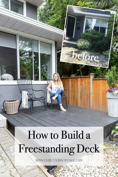 a woman sitting on a porch with the words how to build a freestanding deck