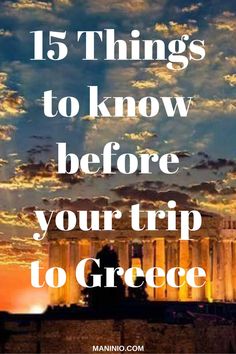 the parthenon with text overlay that reads 15 things to know before your trip to greece