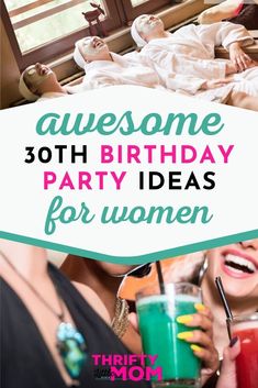 two women laying in bed with drinks and the words awesome 30th birthday party ideas for women