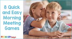 two children sitting at a table with the words 8 quick and easy morning meeting games