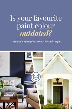 a blue and white house with the words is your favorite paint color outdated? find out if