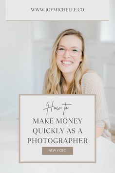 a woman smiling with the words how to make money quickly as a photographer