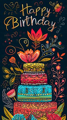 a birthday card with colorful flowers and cake