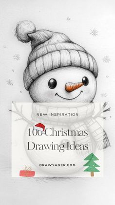 a drawing of a snowman holding a sign with the words 100 christmas drawing ideas