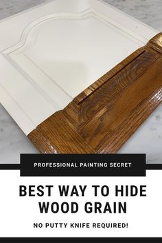 the best way to hide wood grain is by painting