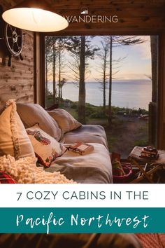 cozy cabin in the pacific northwest with text overlay reading 7 cozy cabins in the pacific northwest