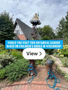 a sign that says would you visit this botanical garden based on children's books in wisconsin?