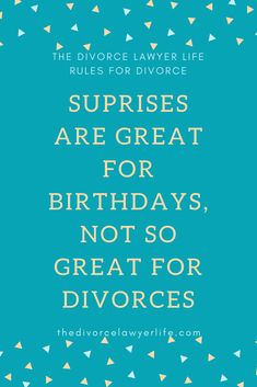 Surprises are best left for presents.  Draining bank accounts, cutting off utilities, and cancelling insurances only serve to ramp up discord and legal fees. For more tips about divorce visit https://thedivorcelawyerlife.com #divorce #divorcequote #divorceadvice #divorcehelp #divorcelawyerlife #divorcehumor Divorce Quotes For Men, Funny Divorce Quotes, Life After Divorce Quotes, Quotes About Divorce, After Divorce Quotes, Divorce Quotes For Women, Stages Of Divorce, Divorce Memes, About Relationships Quotes