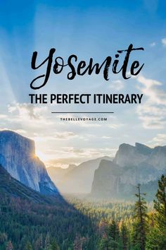 yosemite the perfect itinerary