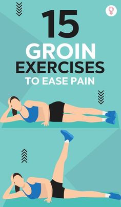 a woman doing an exercise with the text 15 groin exercises to ease pain