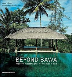 the cover of beyond bawa modern masterpieces of monsson asia by thomas robinson