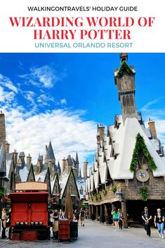 the wizard's world of harry potter universal orlando resort is featured in this guide