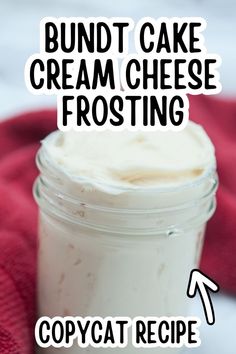 a close up of a jar of cream cheese frosting with the words copycat recipe above it