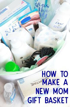 a basket filled with personal care items and the words how to make a new mom gift basket