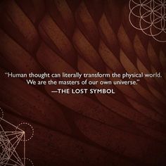 a quote from the book human thought can literally transform the physical world we are the masters of our own universe