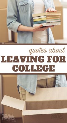 a woman holding books in her hands with the words, quotes about leaving for college