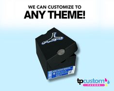 a black box with the words, we can customize to any theme on it