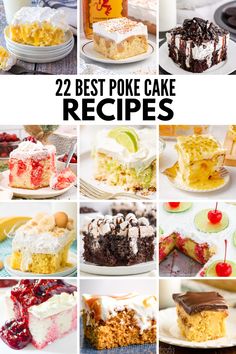 many different cakes and desserts with the words 22 best poke cake recipes