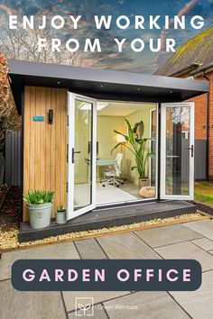 a garden office with the words enjoy working from your home