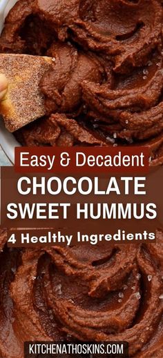 easy and decadent chocolate sweet hummus recipe with 4 healthy ingredients to make them taste delicious