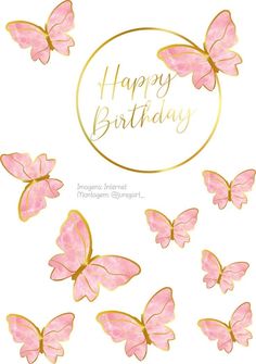 pink and gold butterflies with the words happy birthday written on it in a round frame