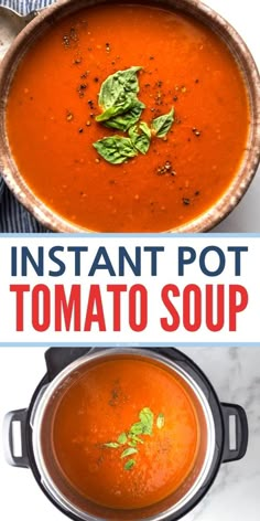 instant pot tomato soup in an instant pot with basil leaves on top and the words instant pot tomato soup above it