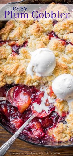 a close up of a pie with ice cream on top and the words easy plum cobbler above it