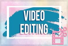 the words video editing are displayed in front of a blurry background with pink and blue colors