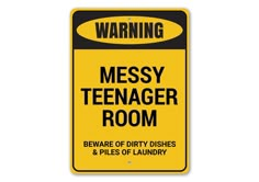 a yellow and black warning sign that says messy teenager room beware of dirty dishes & piles of laundry