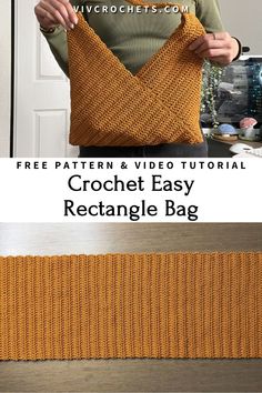 the crochet easy rectangle bag is shown with text overlay