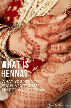 henna on the hands of a woman with text overlay that reads, what is henna? what you need to know about these traditional tattoos