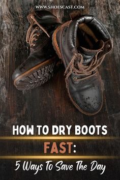 Just thinking about putting on a pair of wet boots makes us cringe. Of course, we won’t let that happen to you! If you’re looking for ways how to dry boots fast, we’ve got answers for you. You’ll want to start as soon as possible, so let’s wait no longer – here are our favorite tips! #shoescast #dryingboots #boots #shoetips #tipsandtricks #pinterestadvice The Day, Let It Be